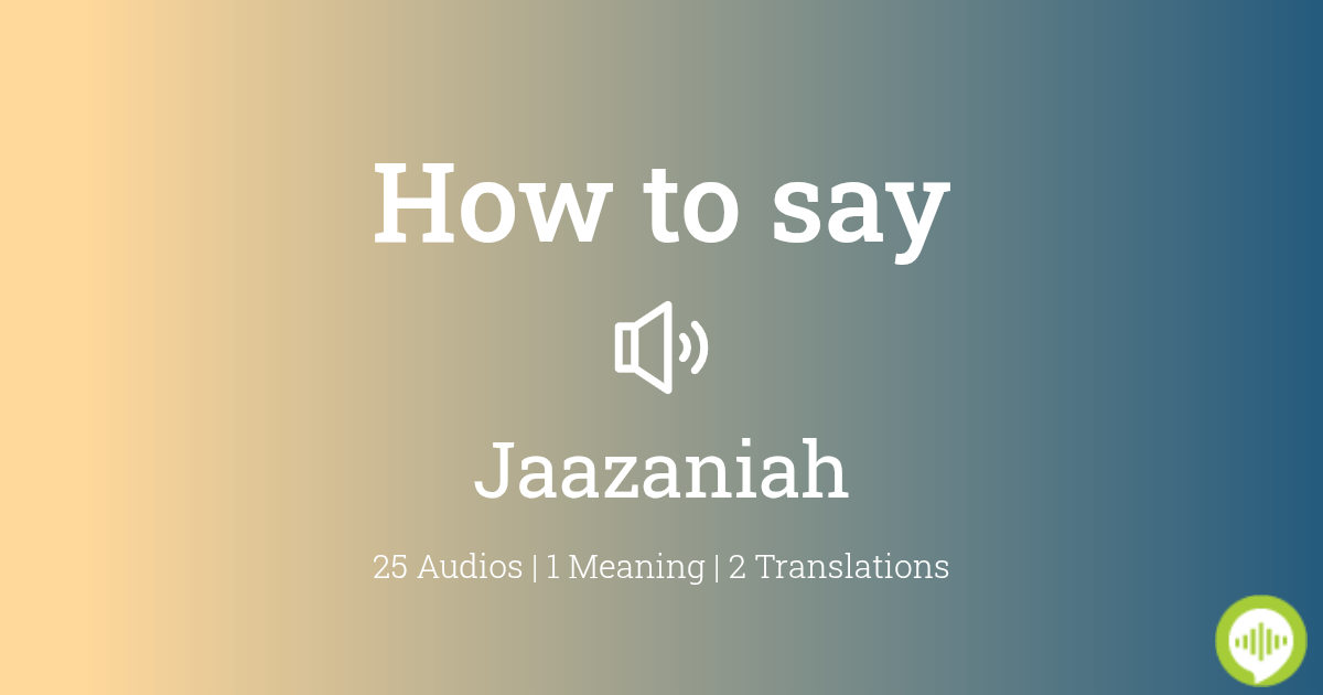 How to pronounce Jaazaniah