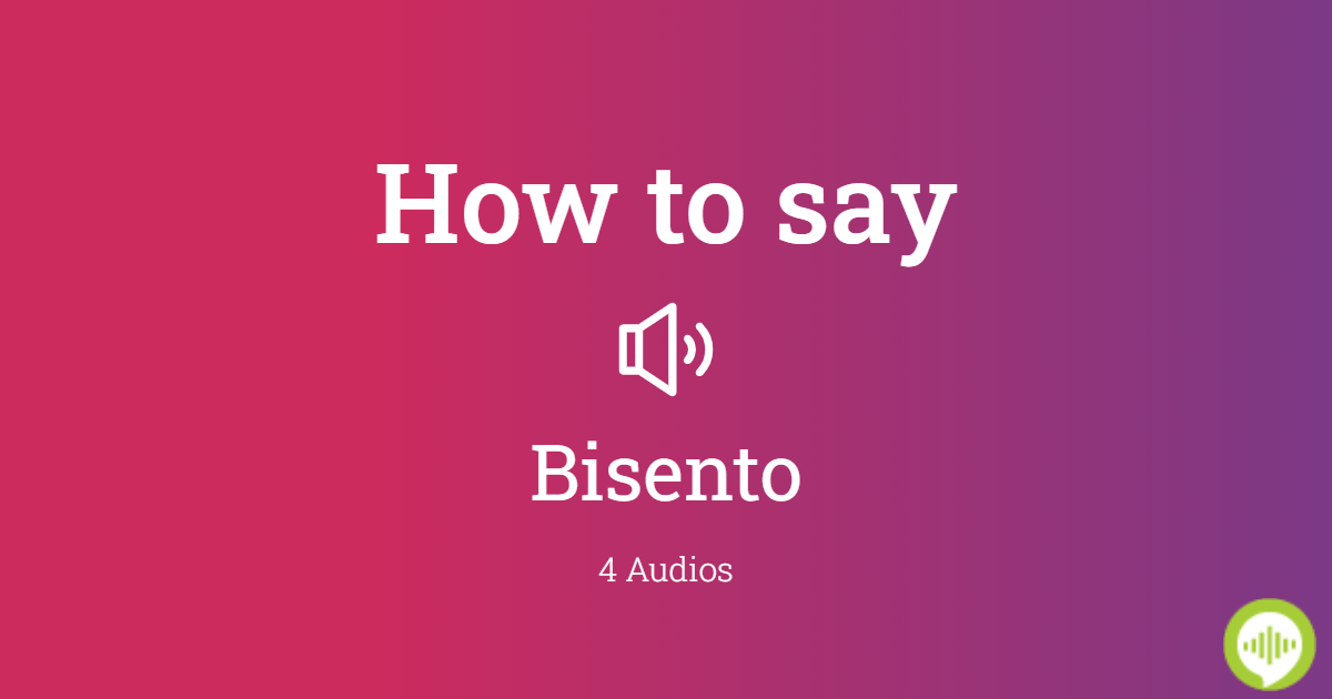 How to pronounce Bisento