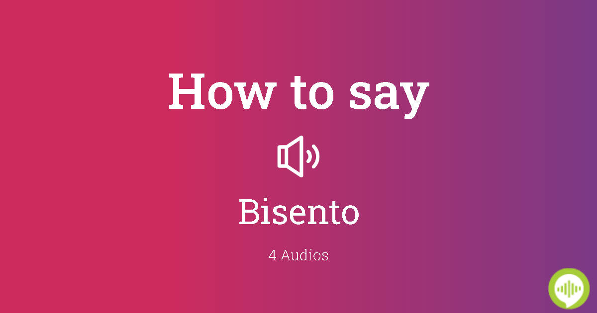 How to pronounce Bisento