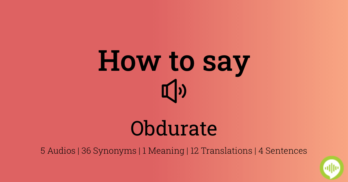 how to pronounce obdurate