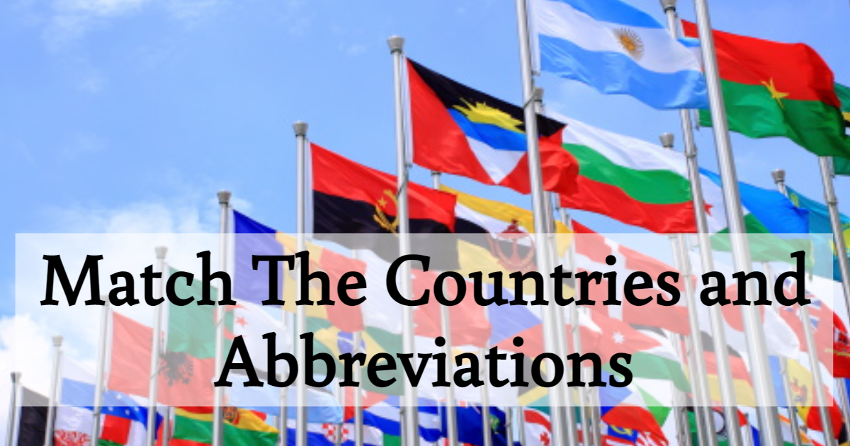 Match These Countries with their Abbreviations thumbnail