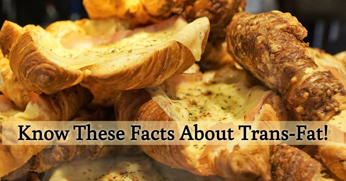 Know These Facts About Trans-Fat! thumbnail