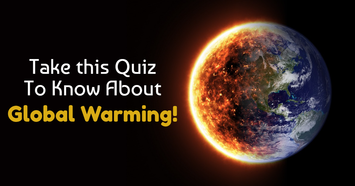 Take this Quiz To Know About Global Warming! thumbnail