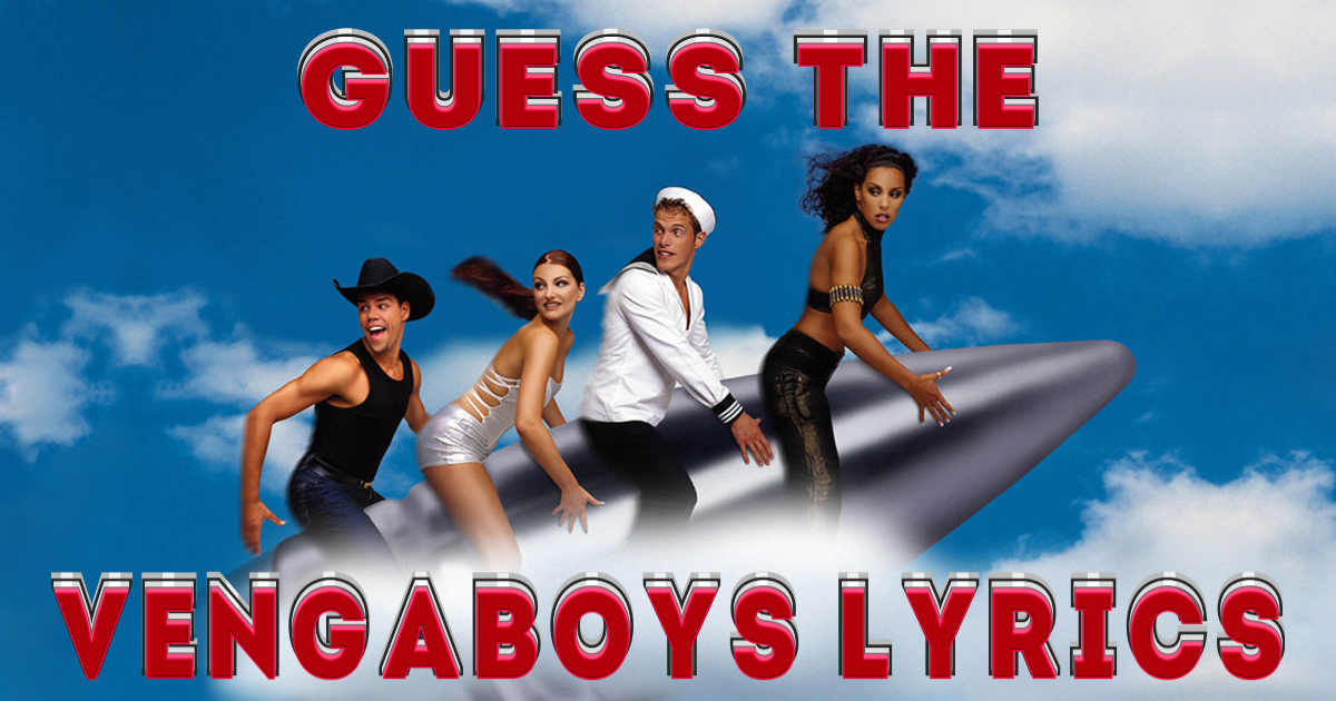 Guess The Vengaboys Songs By Their Lyrics thumbnail