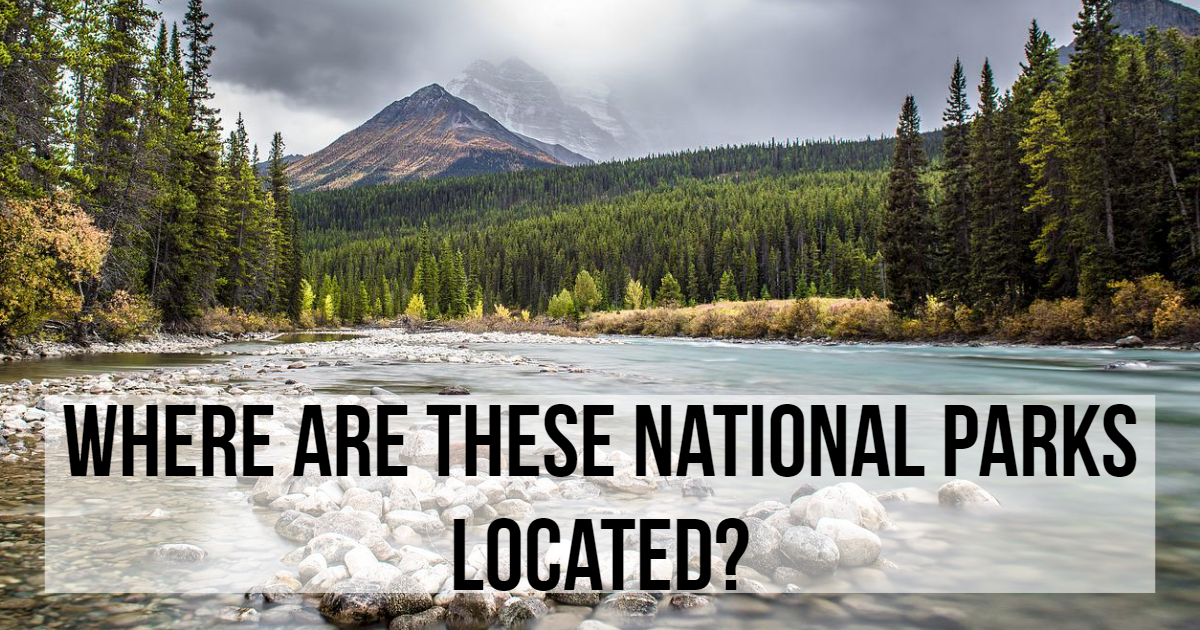 Where Are These National Parks Located? thumbnail