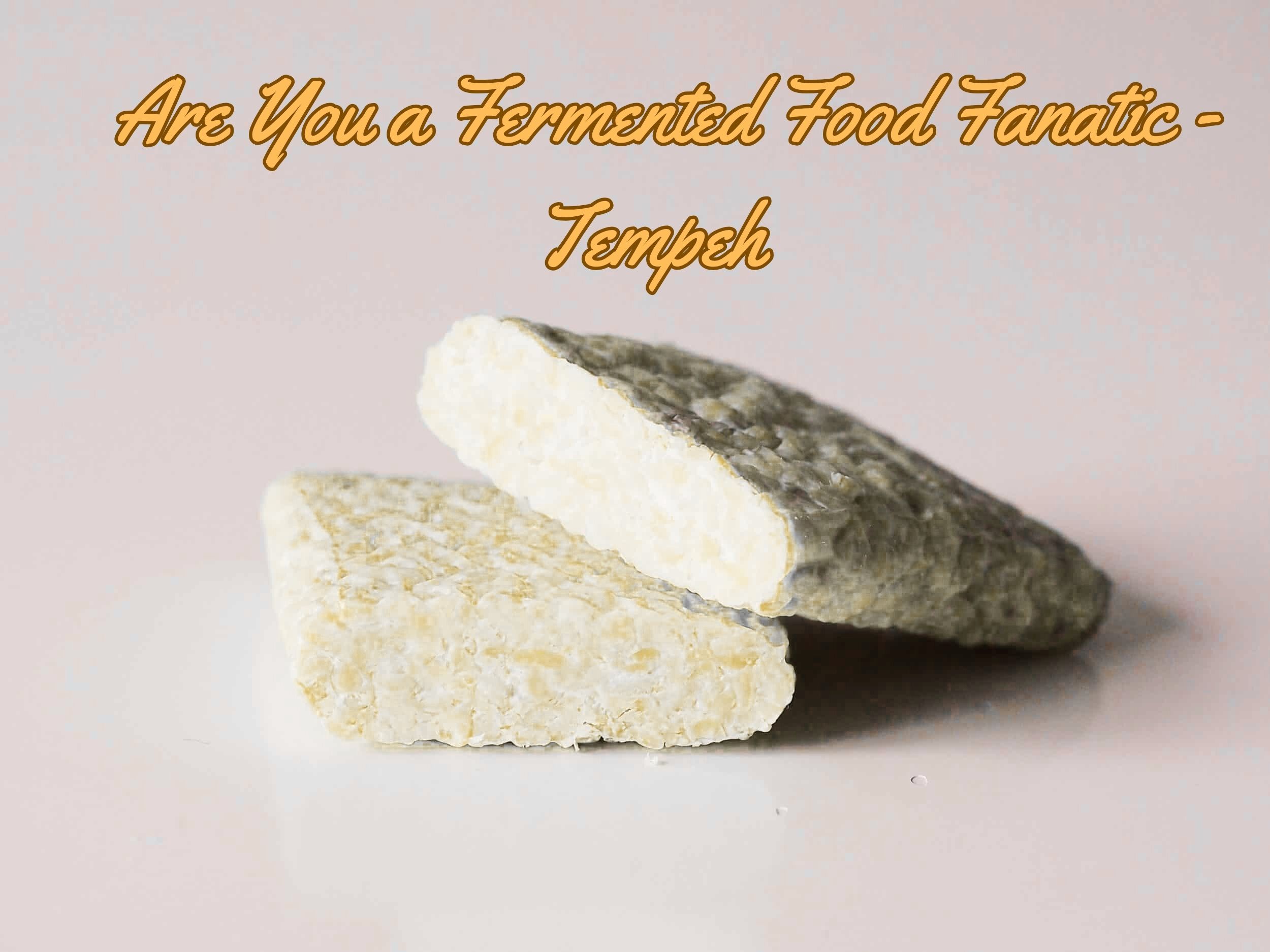 Tempeh Talk: Are You a Fermented Food Fanatic? thumbnail