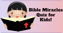 Bible Miracles Quiz For Kids!