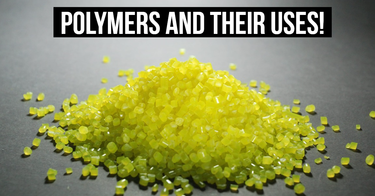 Man-made Polymers And Their Uses! thumbnail