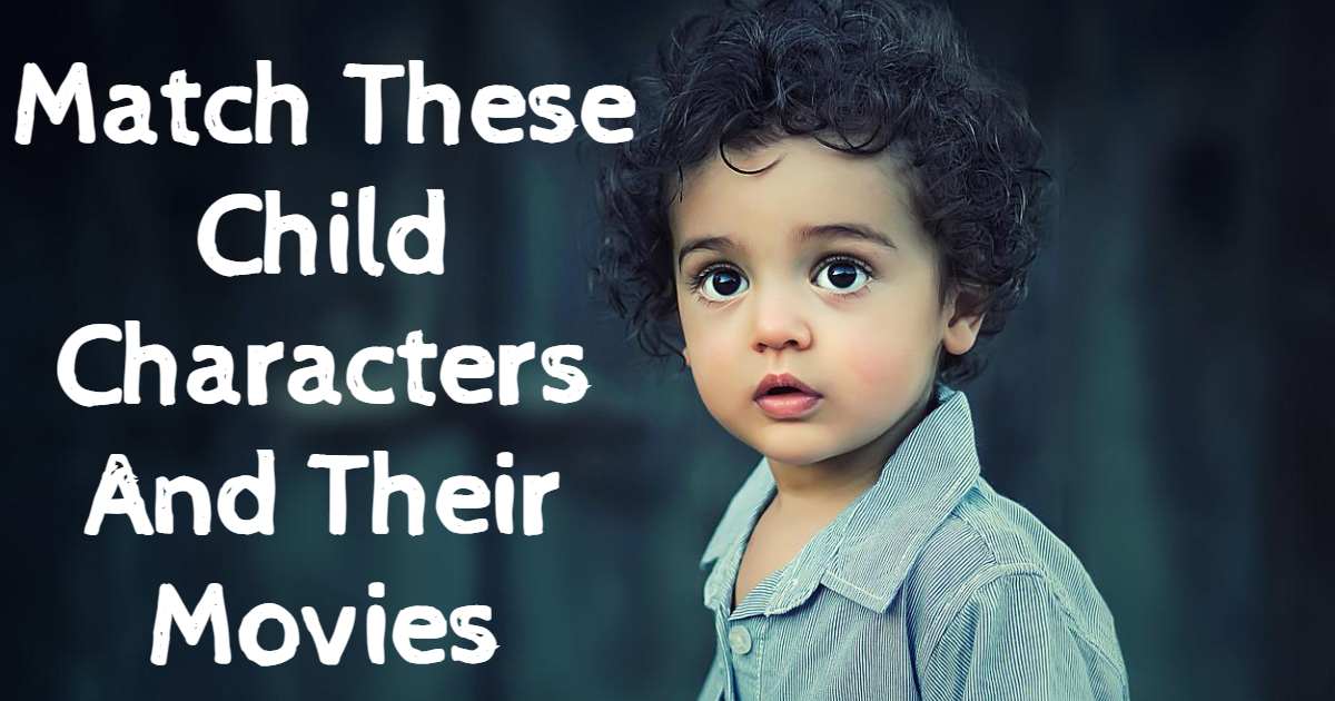 Match These Child Characters And Their Movies thumbnail