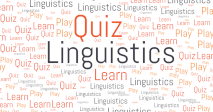 Linguistics Quiz! Play And Learn!