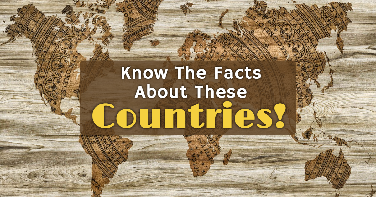 Know The Facts About These Countries! thumbnail