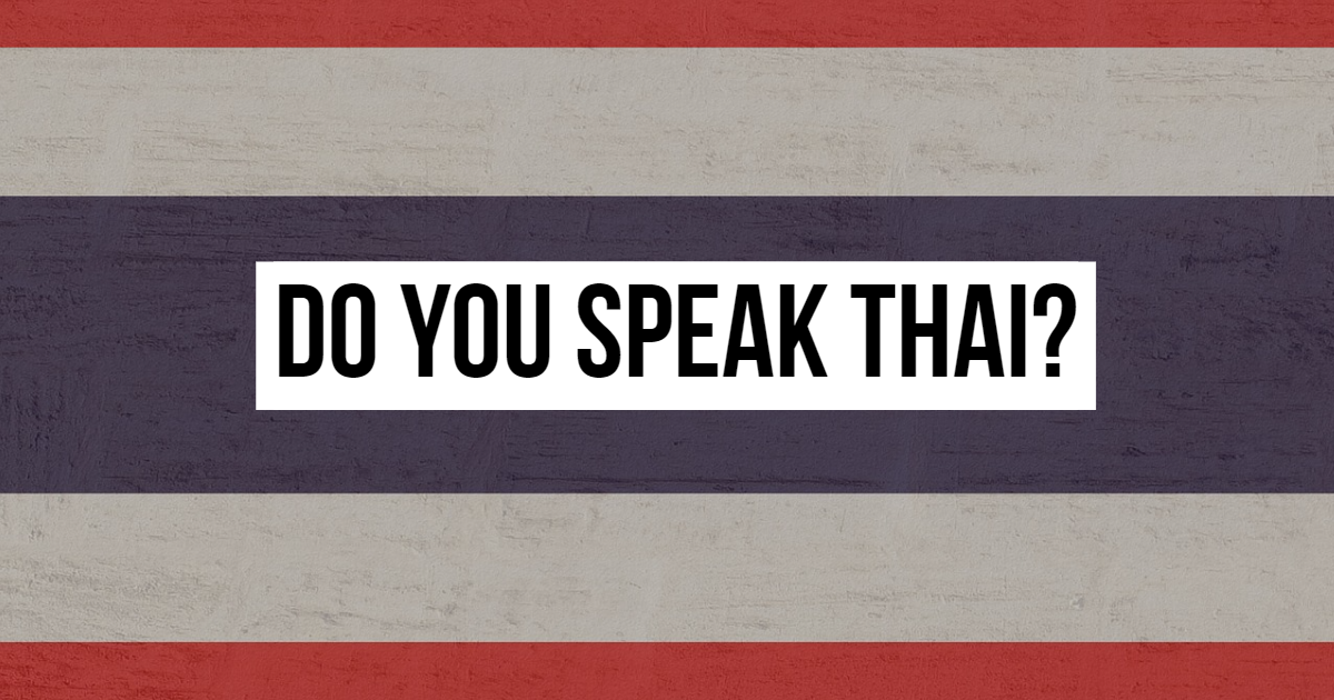 Do You Speak Thai? Take This Quiz Now! thumbnail