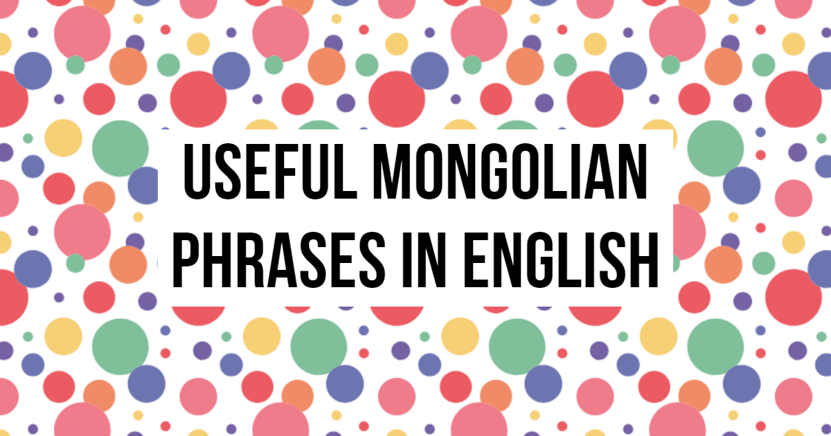 Useful Mongolian Phrases In English! thumbnail