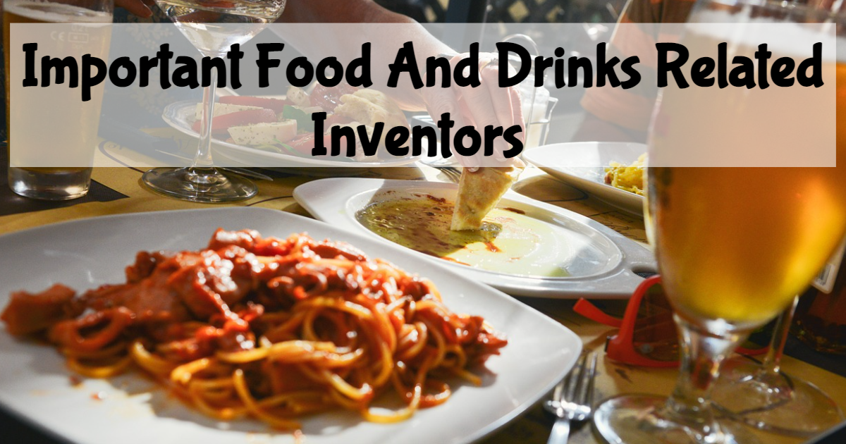 Most Important Food Related Inventors thumbnail