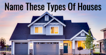 Can You Name These Types Of Houses?