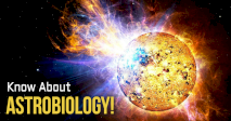 Know About Astrobiology!