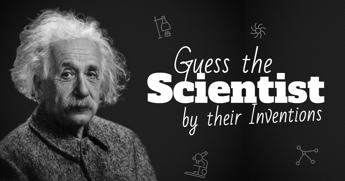 Guess The Scientist By Their Inventions thumbnail