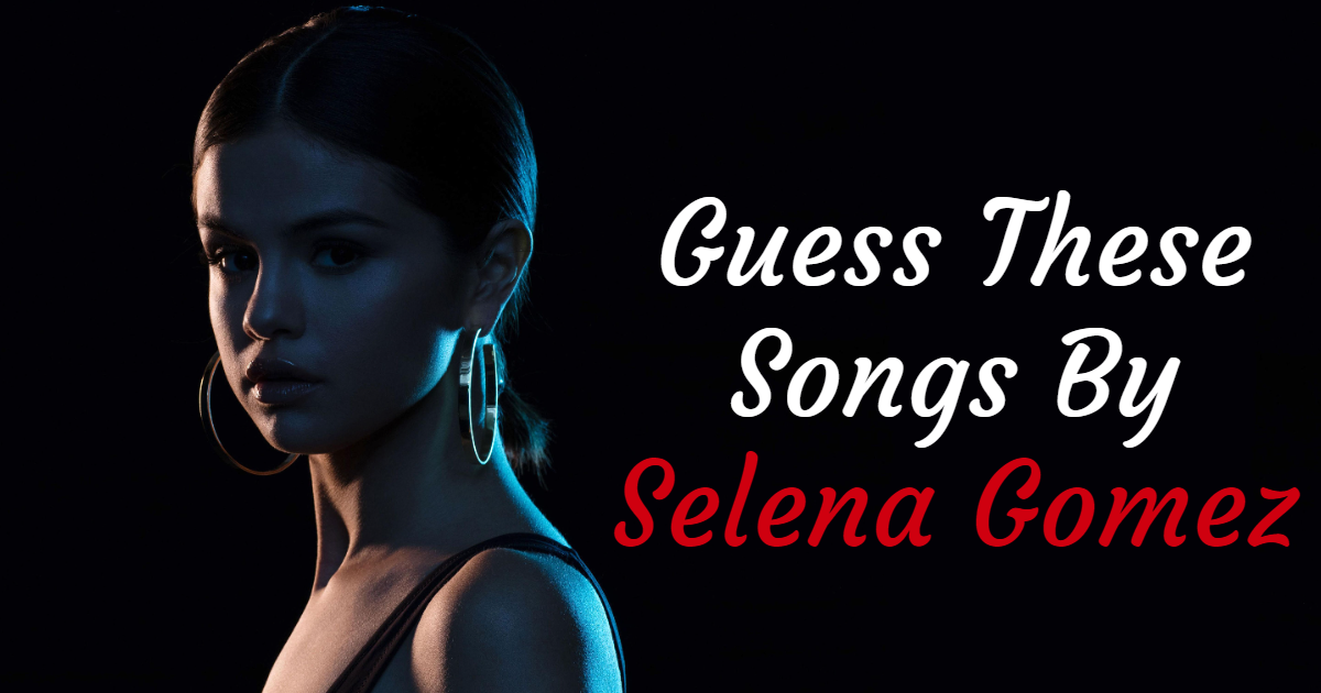 Guess These Songs By Selena Gomez thumbnail