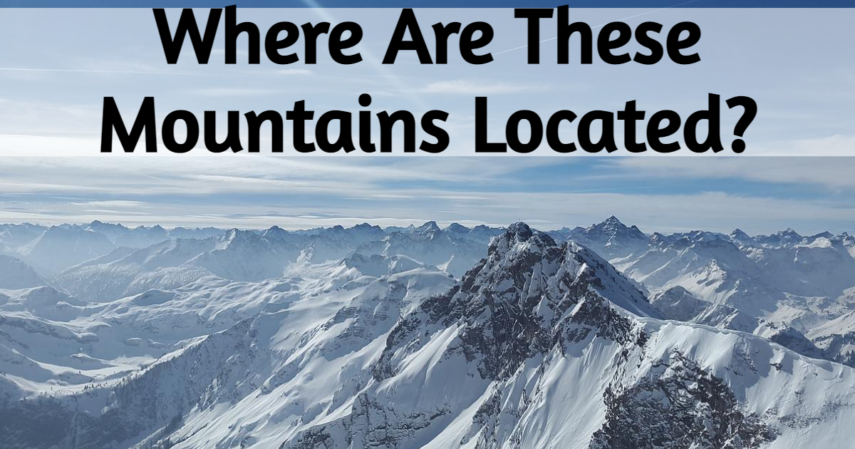 Where Are These Mountains Located? thumbnail