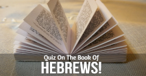 Quiz On The Book Of Hebrews!