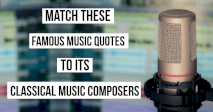 Which Classical Music Composer Said This?