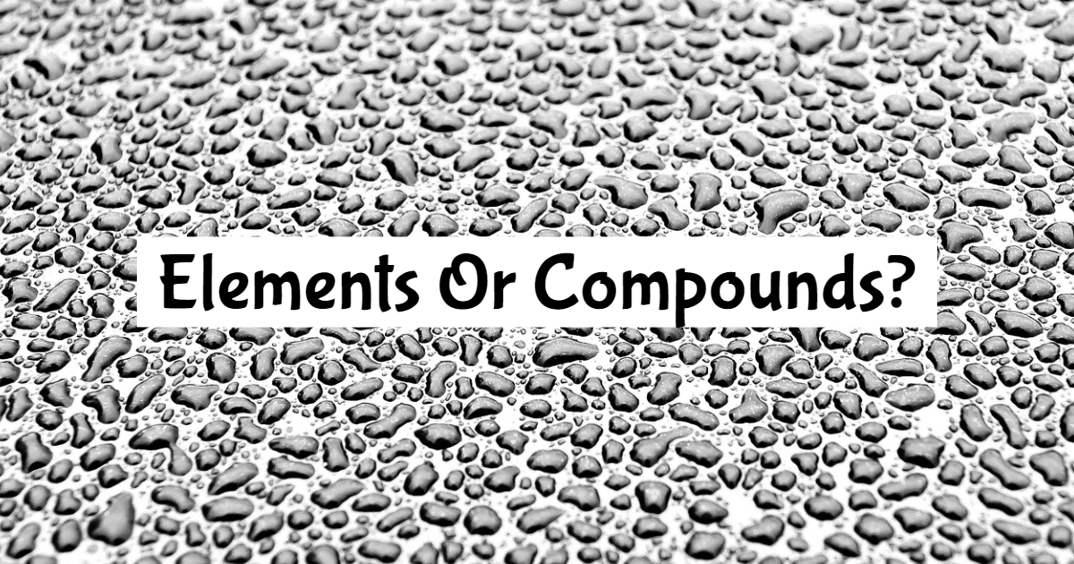 Quick Pick: Element Or Compound? thumbnail