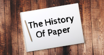 The History Of Paper