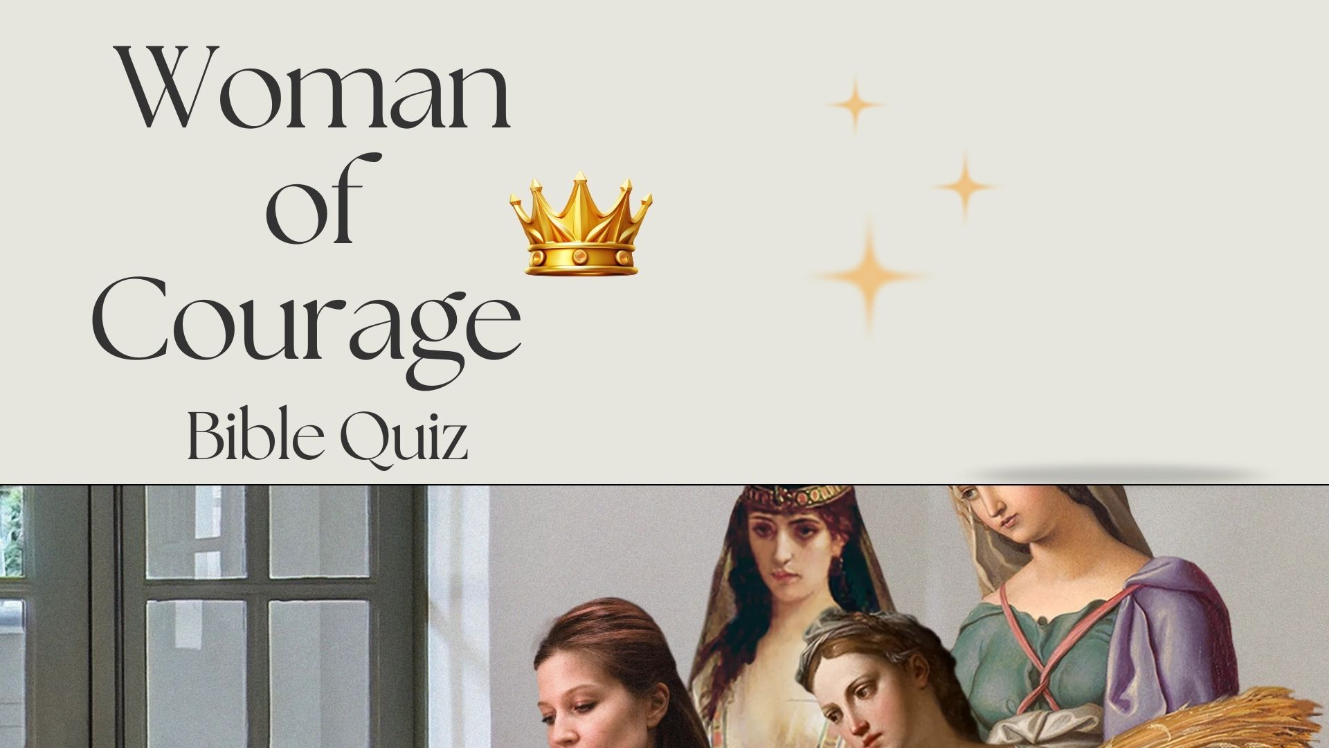 Quiz the Courage: Women Who Dared in Faith. thumbnail
