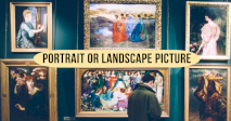 Is It A Portrait or Landscape Picture?