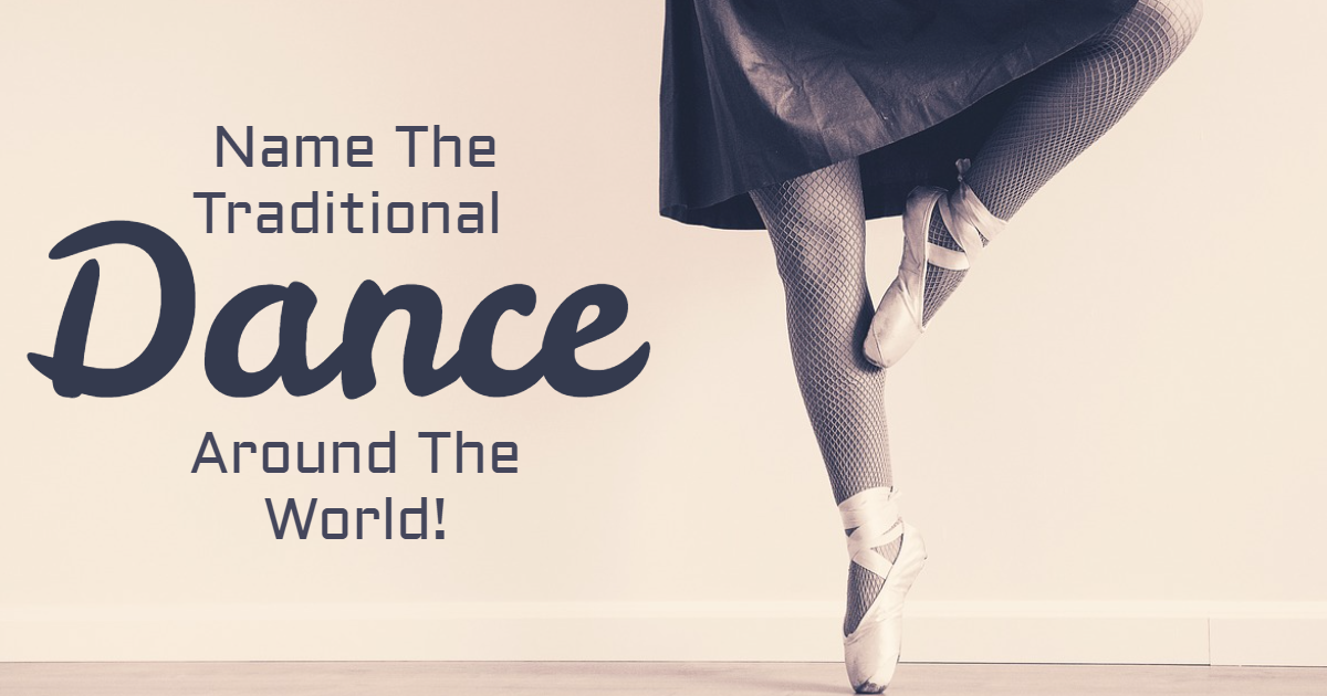 Name The Traditional Dance Around The World! thumbnail