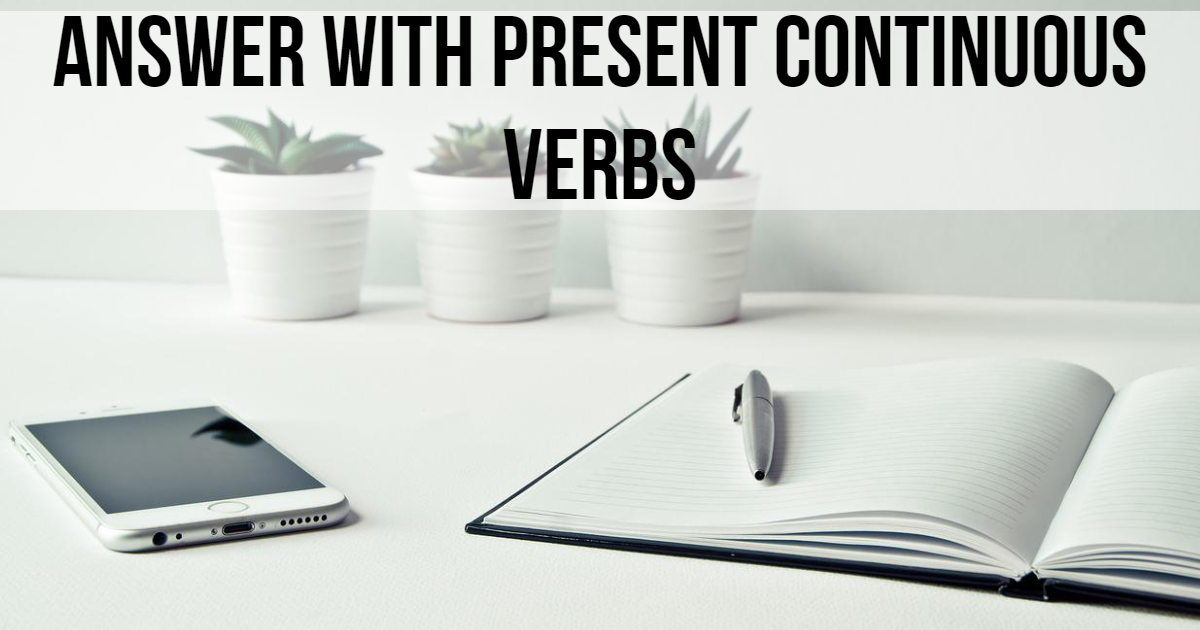 Answer With Continuous Verbs thumbnail