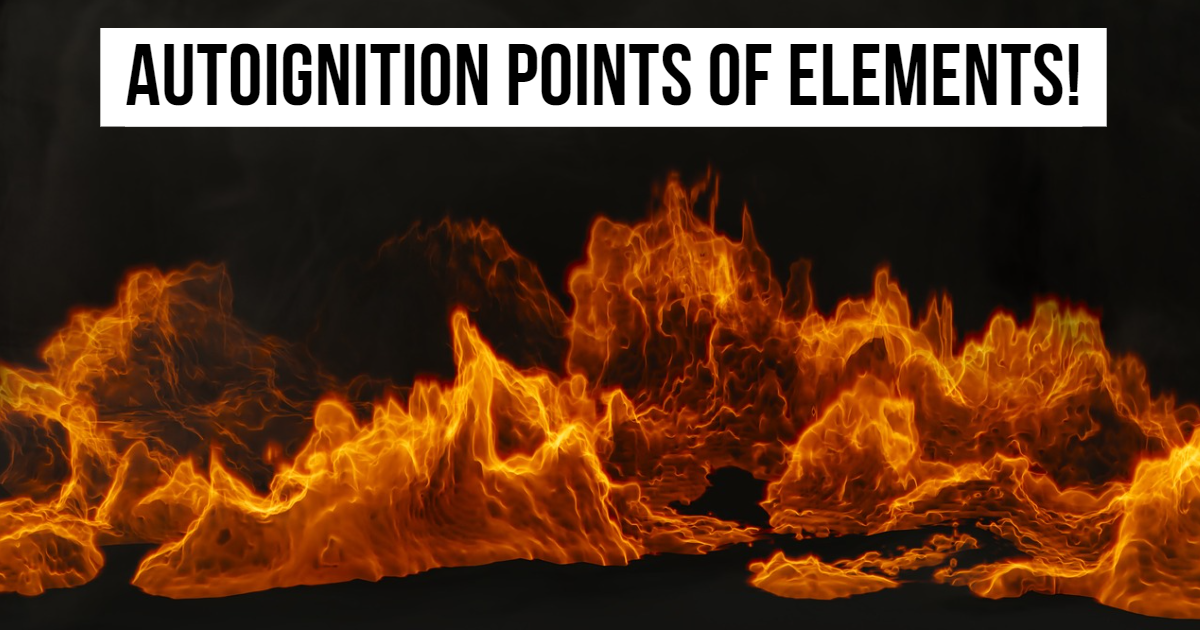 Guess The Autoignition Points Of Elements! thumbnail