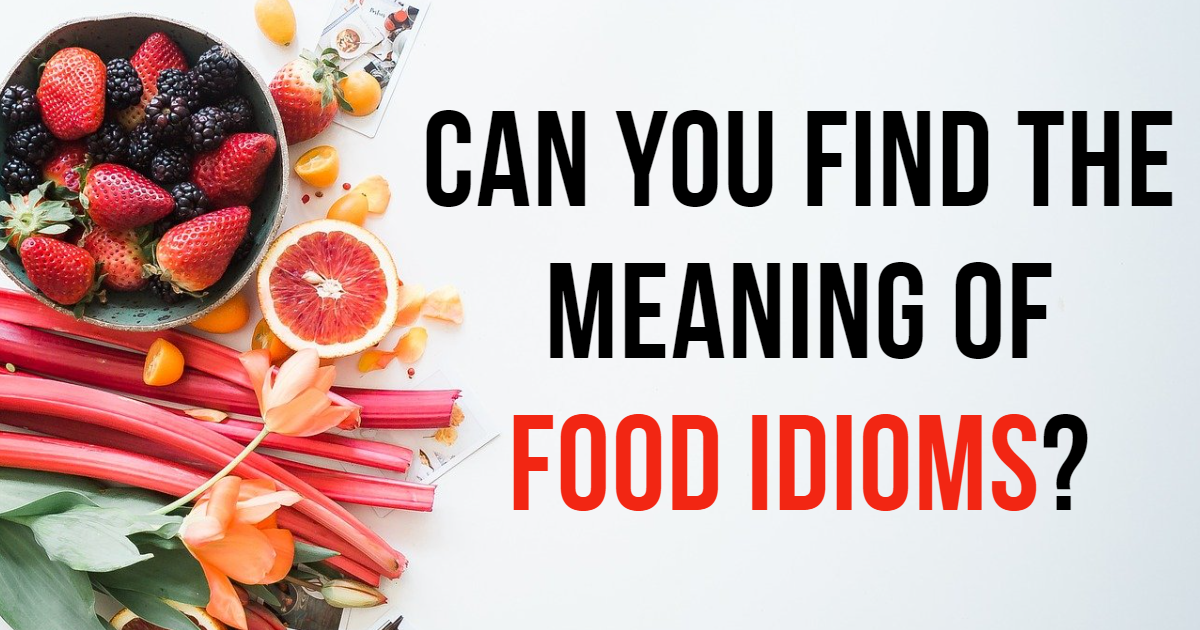 Find The Meaning Of Food Idioms! thumbnail