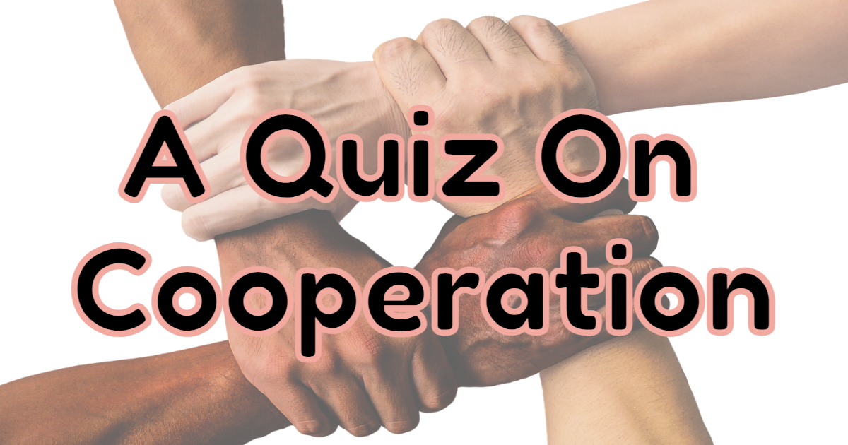 A Quiz On Cooperation thumbnail