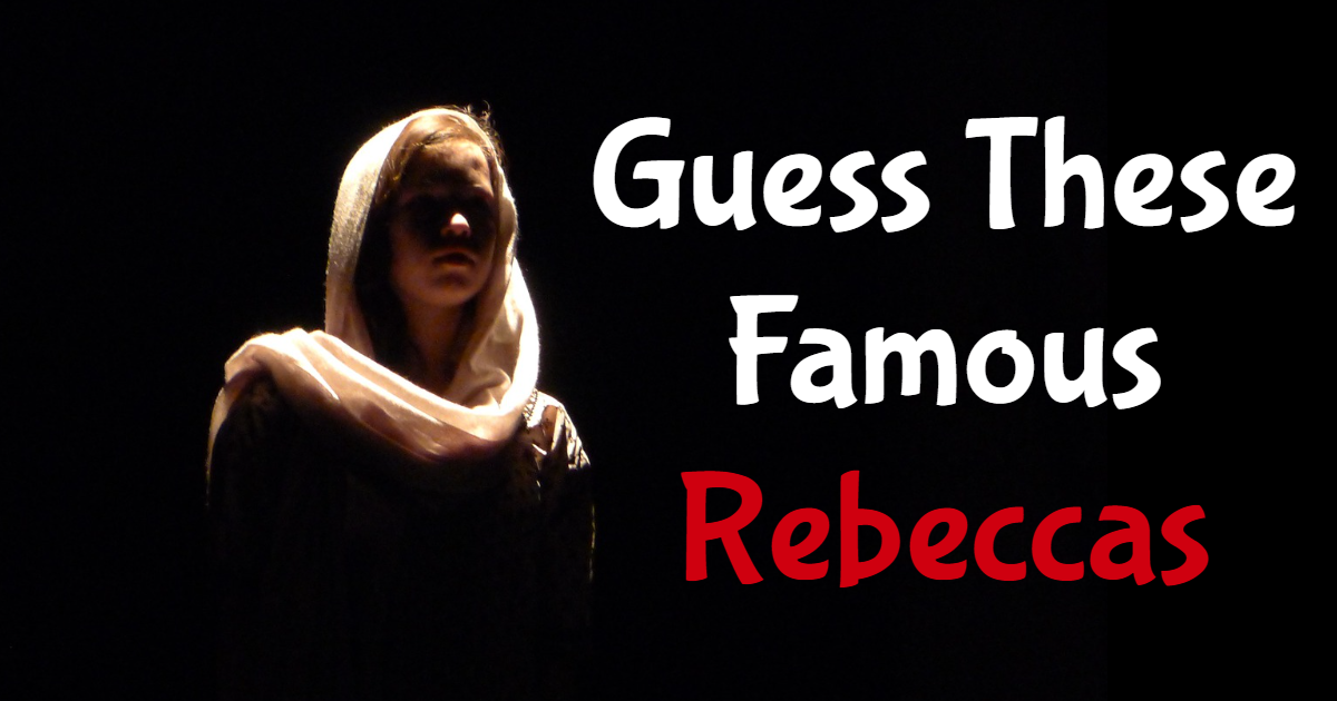 Guess These Famous Rebecca's thumbnail