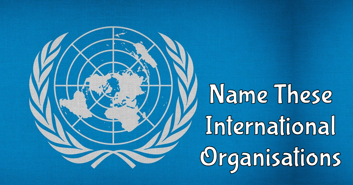 Name These International Organisations thumbnail
