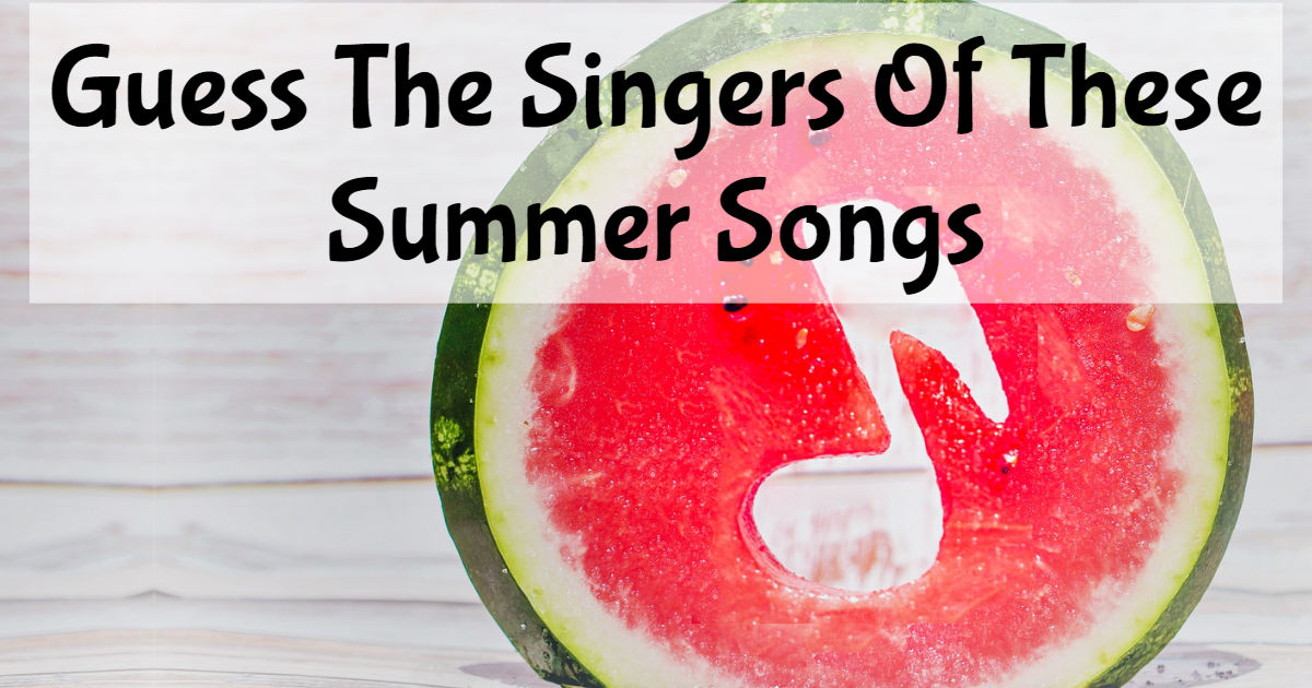 Guess The Singers Of These Summer Songs thumbnail