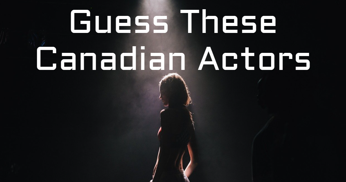 Guess These Canadian Actors thumbnail