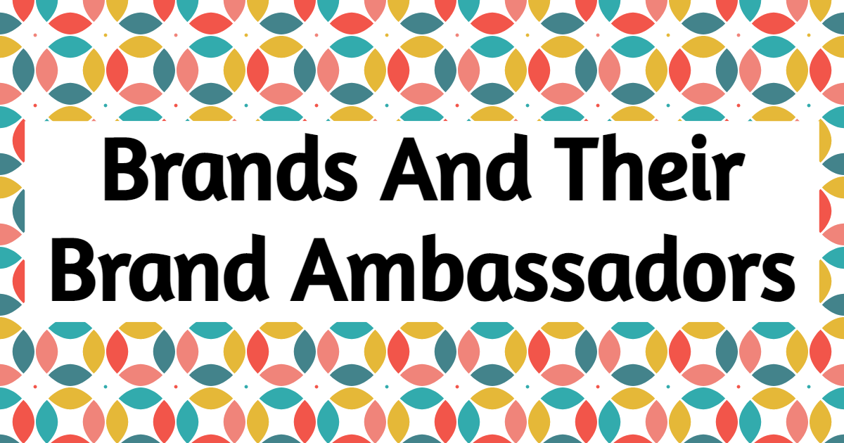 Brands And Their Brand Ambassadors thumbnail