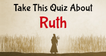 Take This Quiz On Ruth