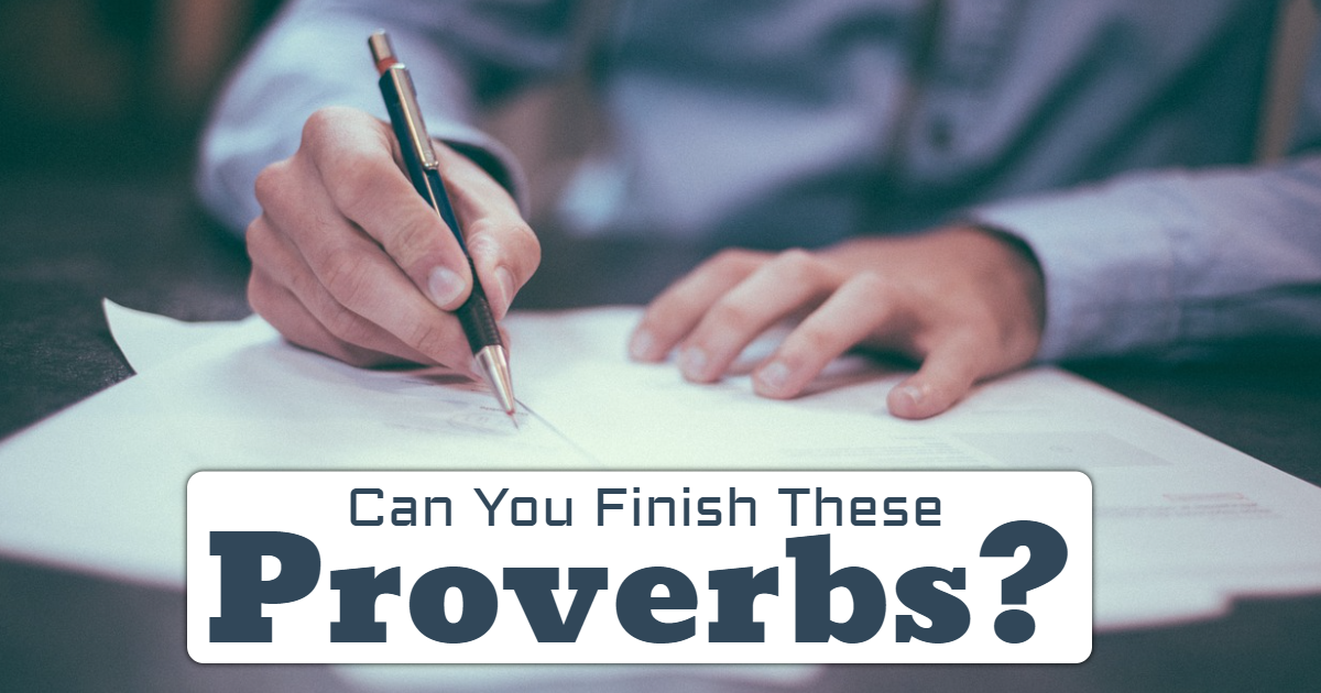 Can You Finish These Proverbs? thumbnail