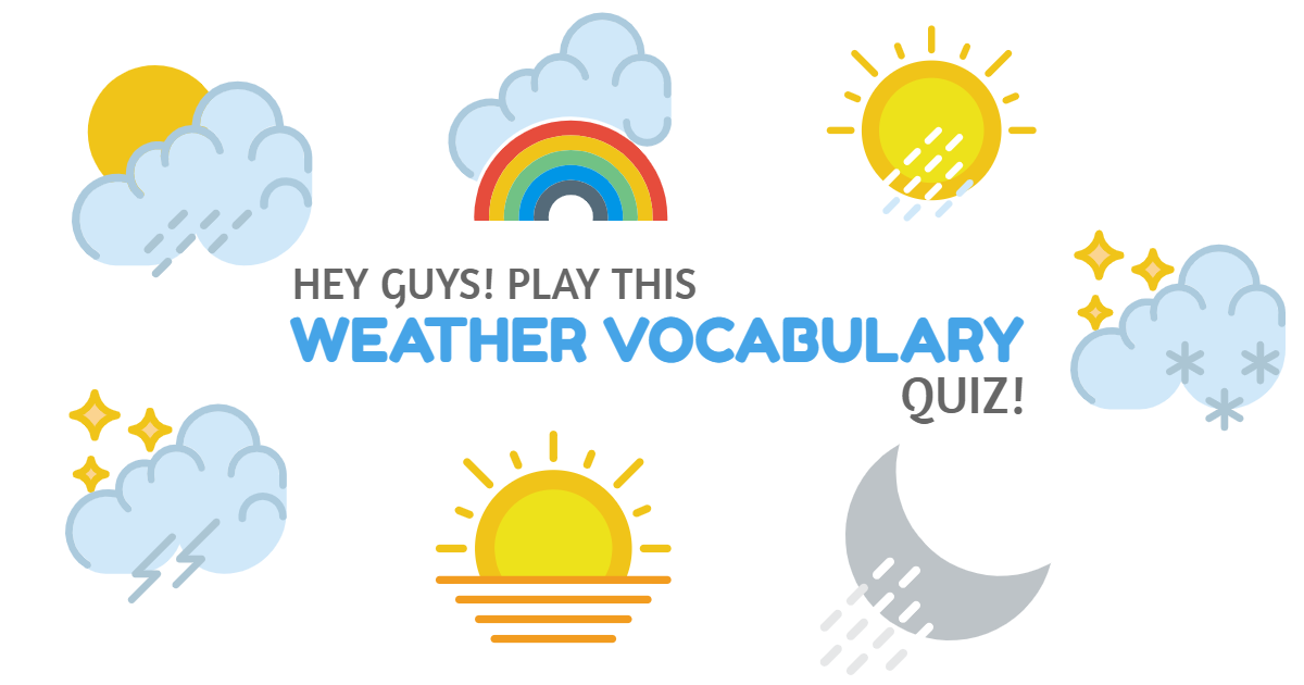 Hey Guys! Play This Weather Vocabulary Quiz! thumbnail